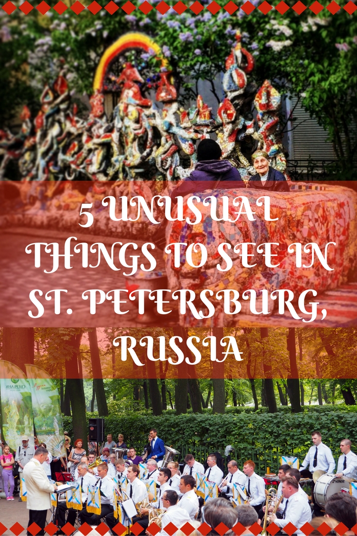 5 UNUSUAL THINGS TO SEE IN ST. PETERSBURG, RUSSIA